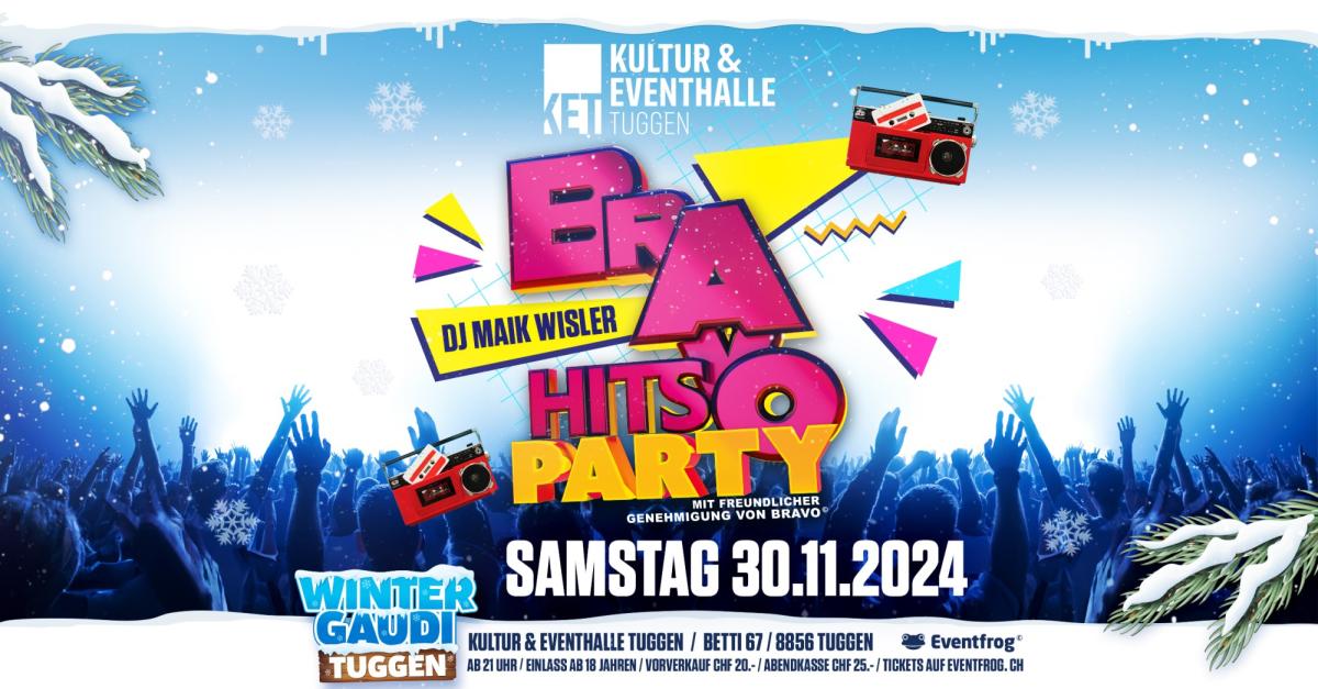 KET - Kultur & Eventhalle Tuggen Bravo Hits Party Wintergaudi❄️🎉