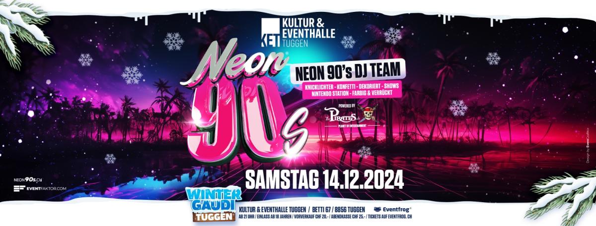 KET - Kultur & Eventhalle Tuggen NEON 90's Wintergaudi❄️🎉